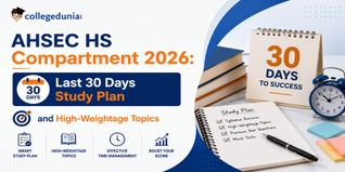 AHSEC HS Compartment 2026: Last 30 Days Study Plan and High-Weightage Topics
